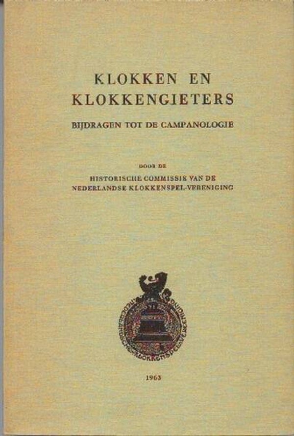 Klokken en klokkengieters - Bijdragen tot de campanologie