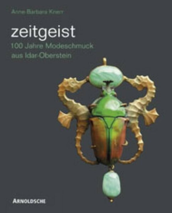Knerr - Zeitgeist, 100 Jahre Modeschmuck aus Idar-Oberstein