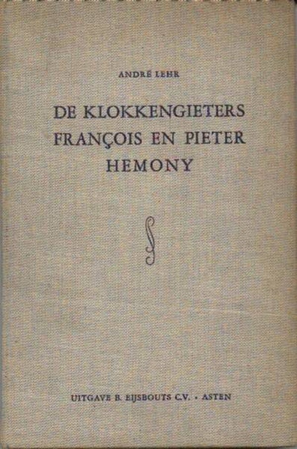 Lehr - De klokkengieters Francois en Pieter Hemony