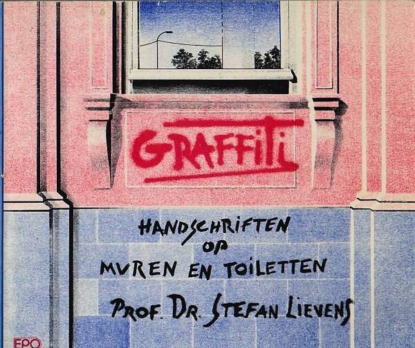 Lievens - Graffiti. Handschriften op muren en toiletten