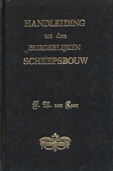 Loon - Beschouwing van den Nederlandschen Scheepsbouw & Handleiding tot den Burgelijken Scheepsbouw