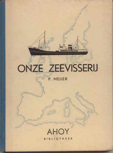 Meijer - Onze zeevisserij