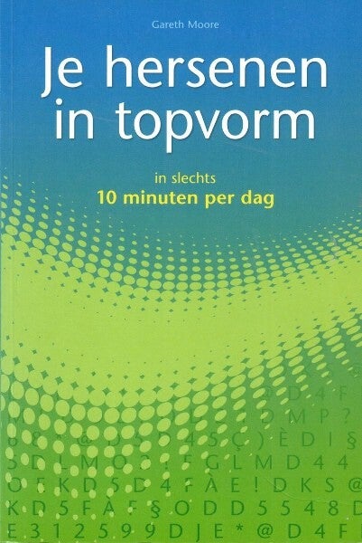Moore - Je hersenen in topvorm - in slechts 10 minuten per dag