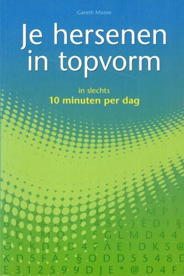 Moore - Je hersenen in topvorm - in slechts 10 minuten per dag