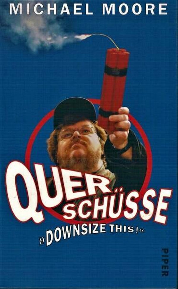Moore - Quer Schüsse. Downsize this ! (Duits)