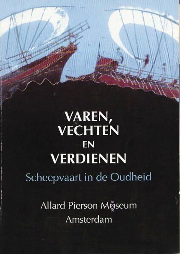 Noorda - Varen, vechten en verdienen - Scheepvaart in de Oudheid