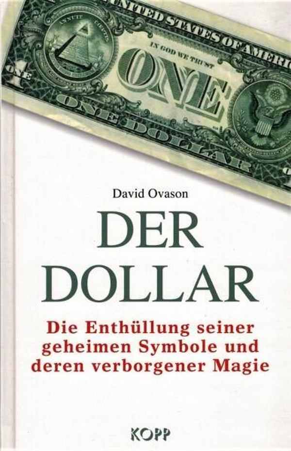 Ovason - Der dollar. Die Enthüllung seiner geheimen Symbole