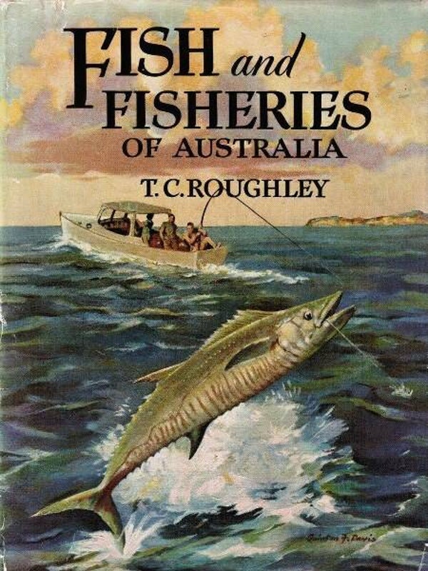 Roughley - Fish and fisheries of Australia