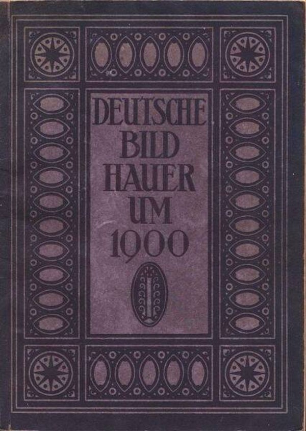 Sauerlandt - Deutsche Bildhauer um 1900, von Hildebrand bis Lehmbruck