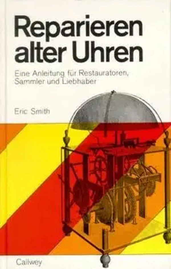 Smith - Reparieren alter Uhren