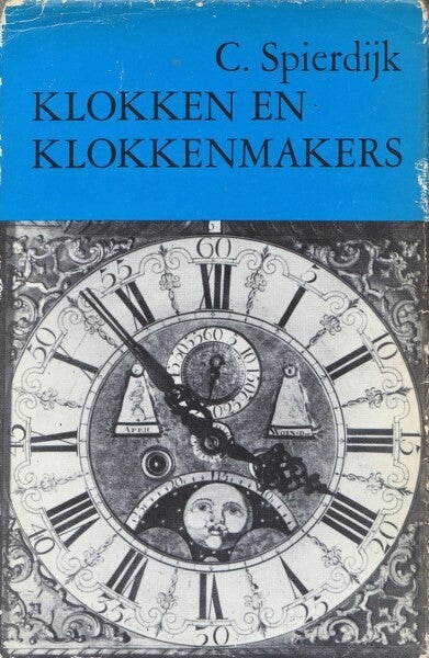 Spierdijk - Klokken en Klokkenmakers 3e druk