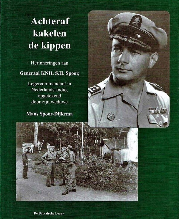 Spoor-Dijkema - Achteraf kakelen de kippen. KNIL