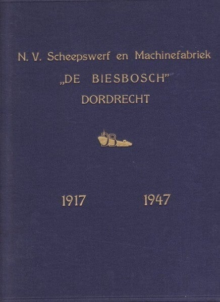 Veldhuizen - Scheepswerf De Biesbosch 1917-1947