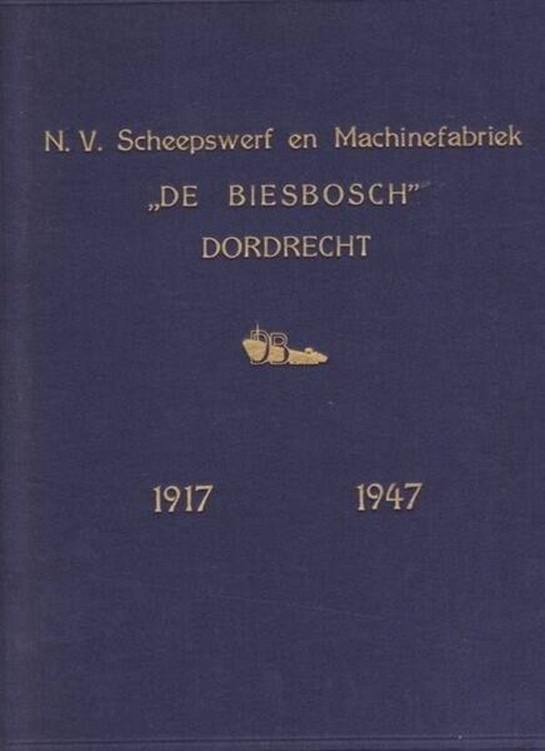 Veldhuizen - Scheepswerf De Biesbosch 1917-1947