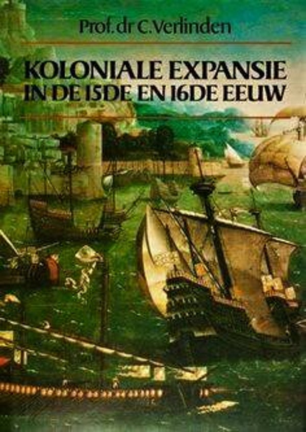 Verlinden - Koloniale expansie in de 15de en 16de eeuw