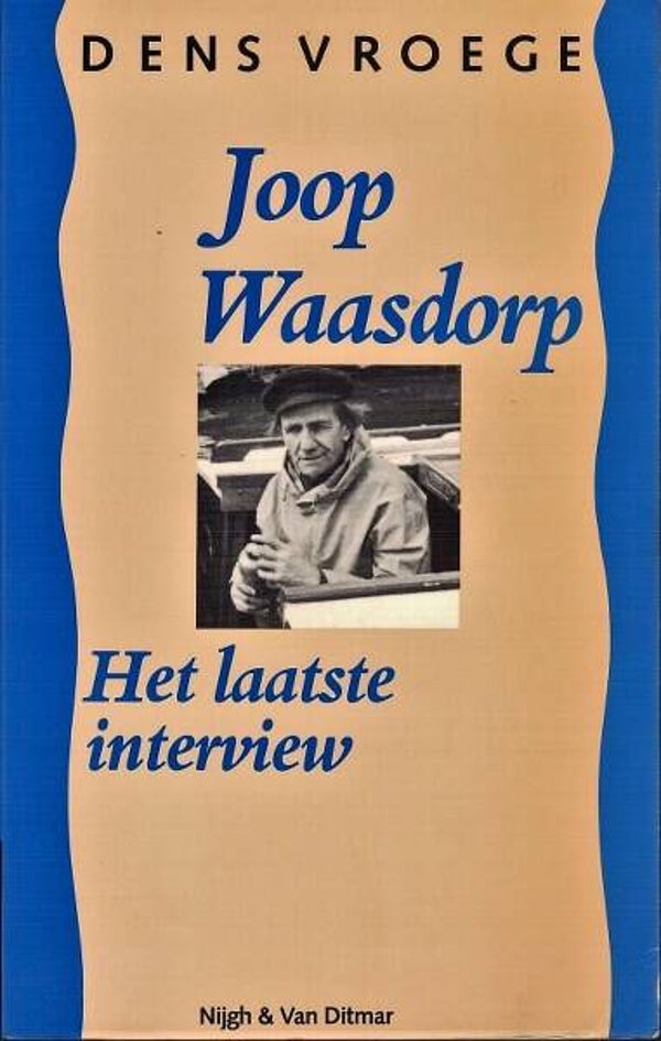Vroege - Joop Waasdorp. Het laatste interview
