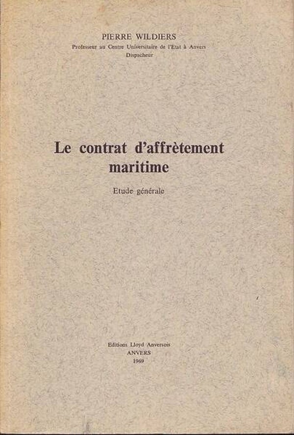 Wildiers - Le contrat d'affrètement maritime (zeerecht)