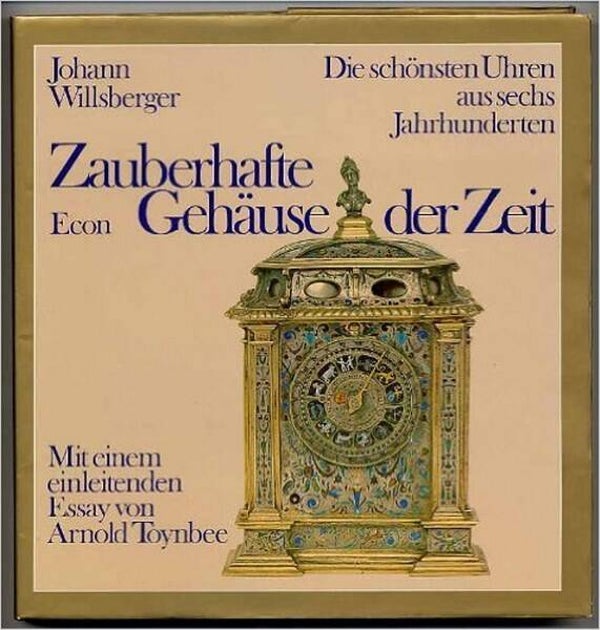 Willsberger - Zauberhafte Gehäuse der Zeit.