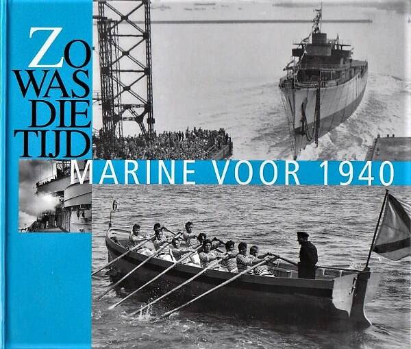 Zo was die tijd: Marine voor 1940