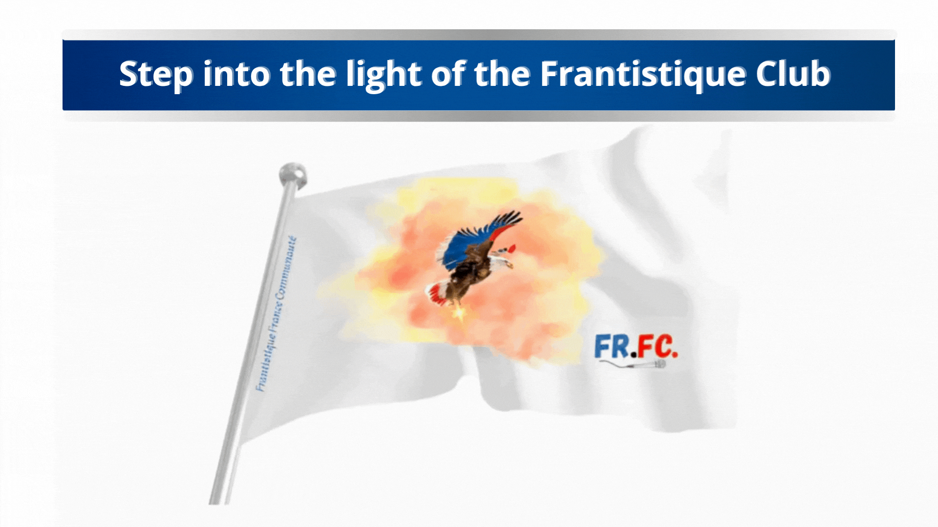 White flag with flying eagle, red hearts, and FR.FC. emblem — symbol of the Frantisique France Communauté, blending strength, love, and playful French learning.