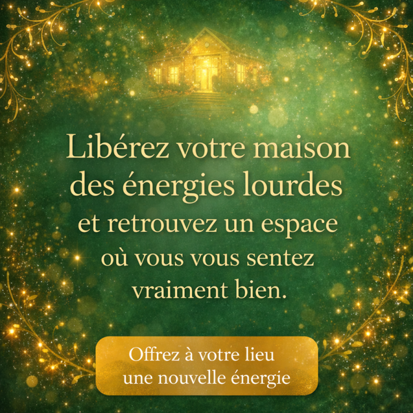 Purification énergétique à distance des maisons et espaces professionnels
