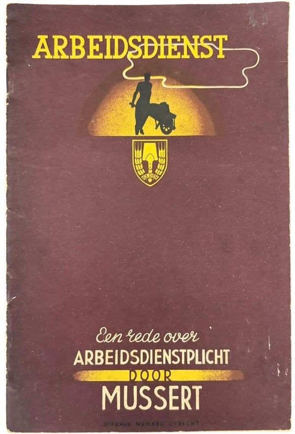 Originele WW2 Brochure 'Een rede over Arbeidsdienstplicht' - Door MUSSERT