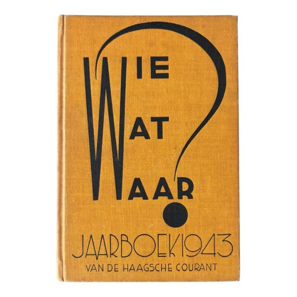 Origineel WW2 Jaarboek 'Wie Wat Waar?' 1943 Van de Haagsche Courant