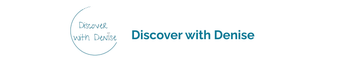 Discover with Denise
