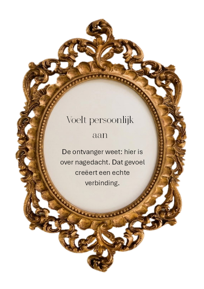 De ontvanger weet: hier is over nagedacht. Dat gevoel creeertt een echte verbinding.