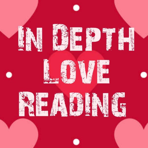 In Depth Love Reading