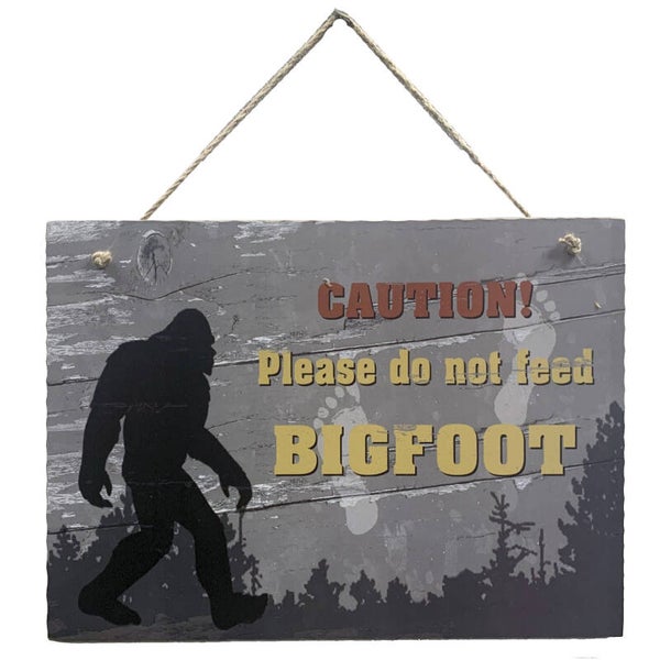 Do Not Feed Bigfoot Sign