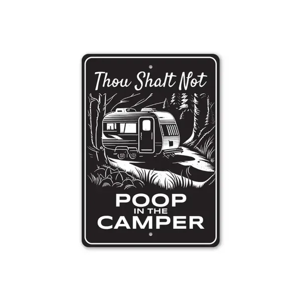 Thou Shalt Not Poop In The Camper Metal Sign