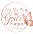 Not My Plan But Gods Purpose26