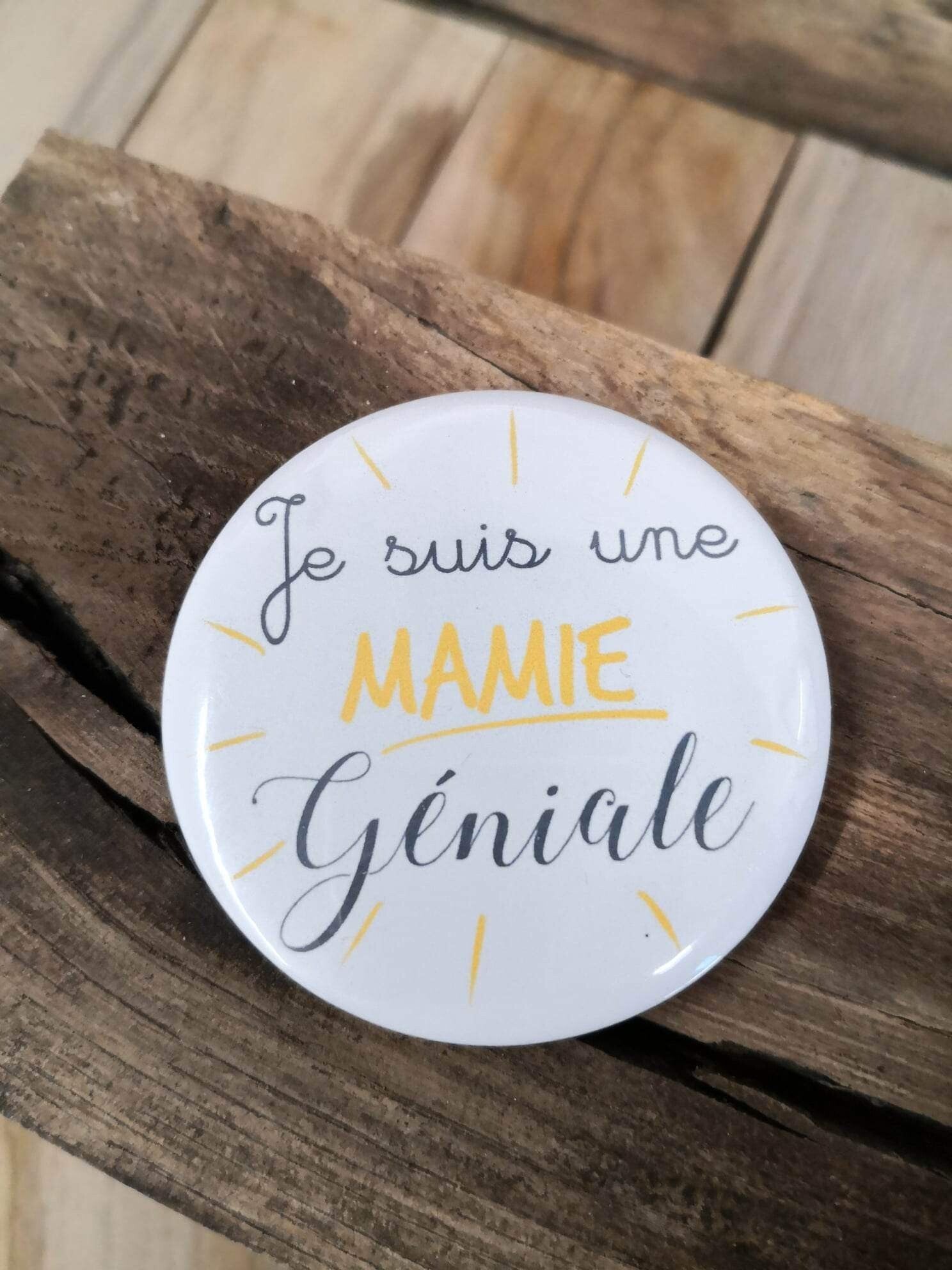 Magnet, badge, porte clefs…"Mamie Géniale"