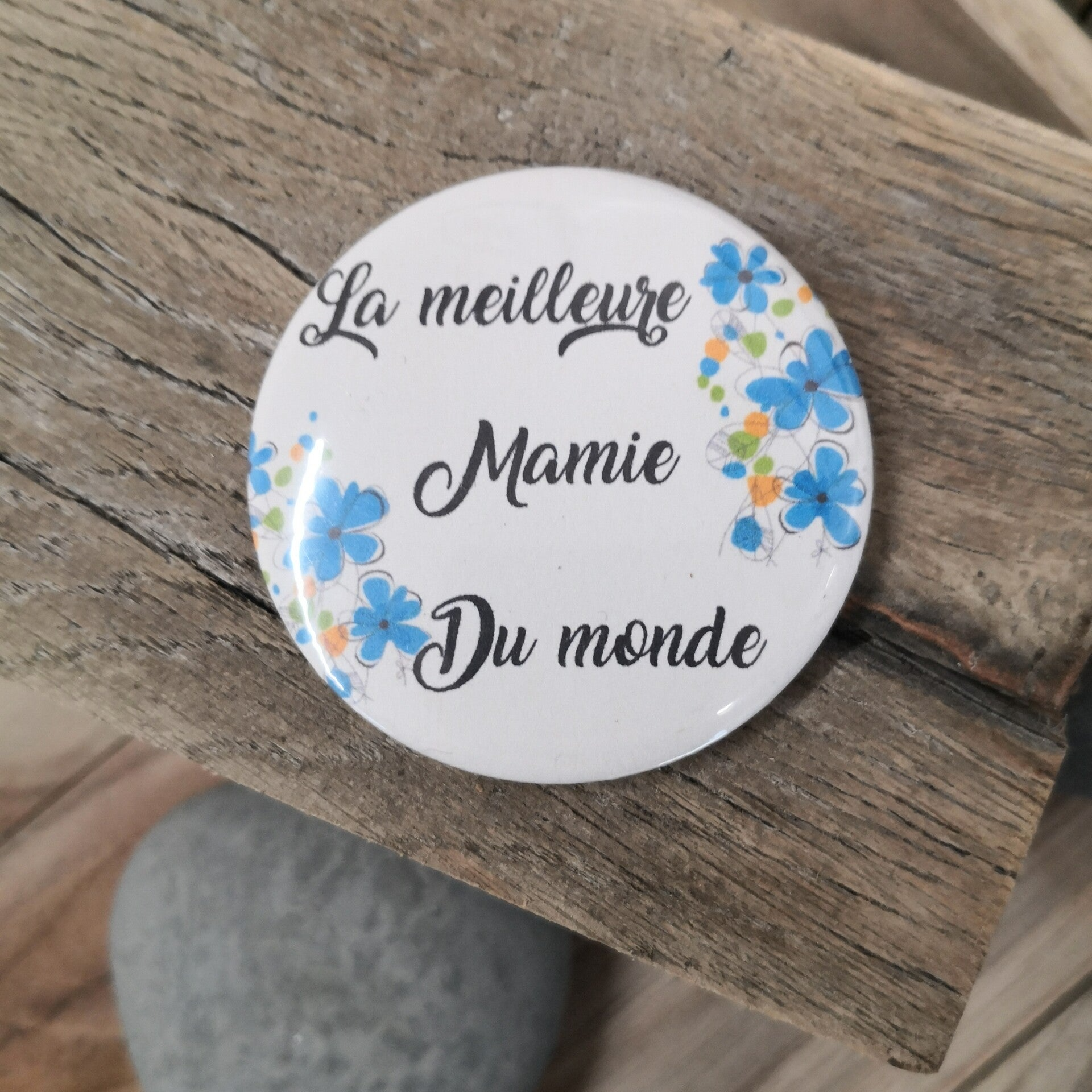 Magnet, badge, porte clefs…"La Meilleur Mamie"
