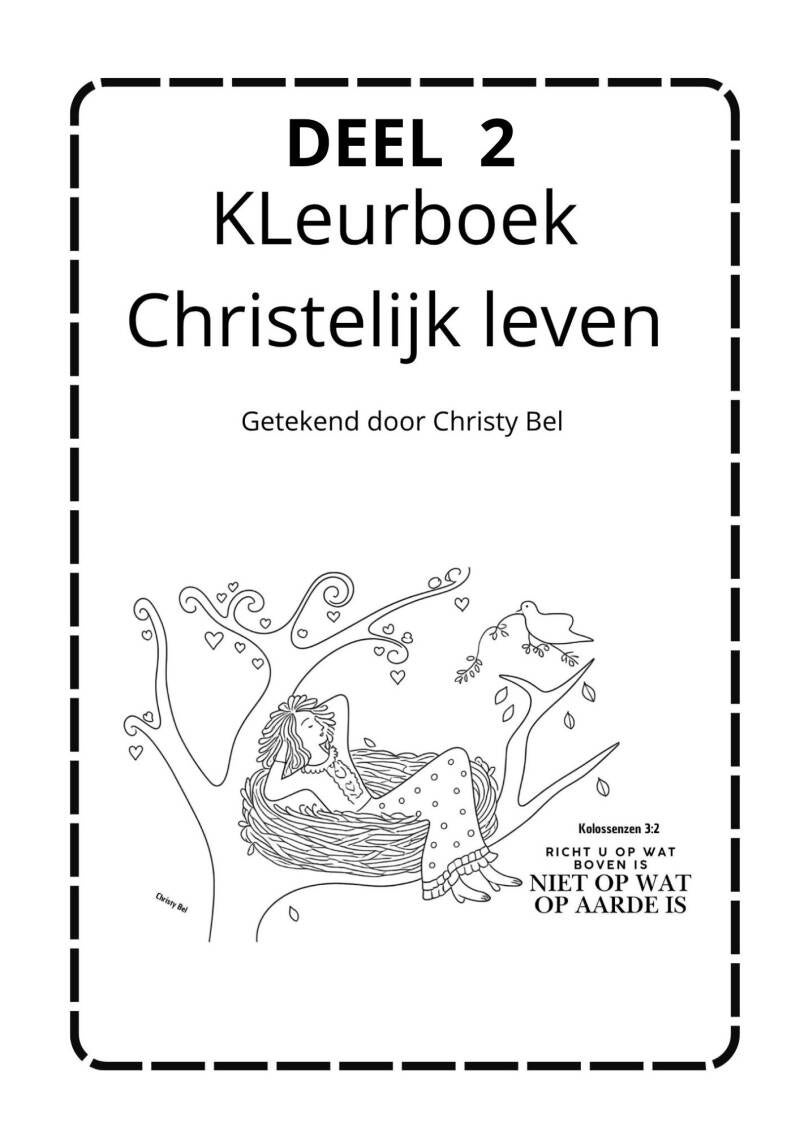 Gratis PDF printbare gratis kleurboek met kleurplaten over LIEFDE  . Zingeving kleurplaten met bijbeltekst. gratis kleurplaten christy bel  www.gratiskleurplatenmetbijbeltekst.nl