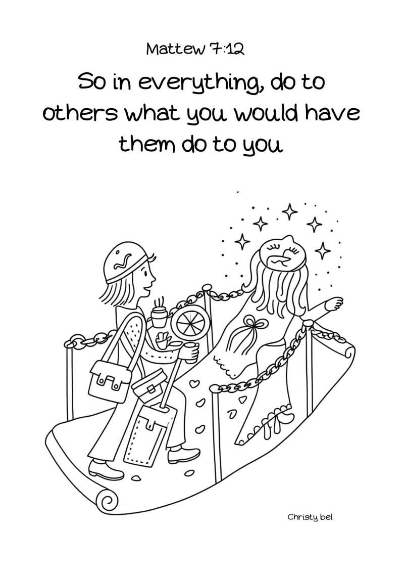so in everything, do to others what you would have them , do to you mattew 7:12  free coloring pages Christy Bel gratis kleurplaten met bijbelteksten free coloring pages with bible verse Christy Bel www.gratiskleurplatenmetbijbeltekst.nl 