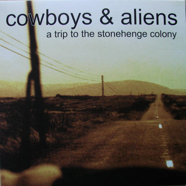 Cowboys & Aliens - A Trip to the Stonehenge Colony (Clear)
