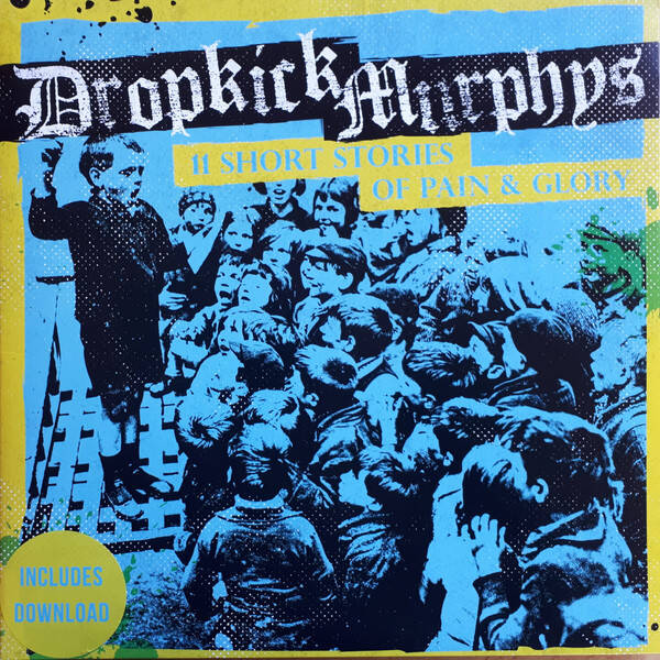 Dropkick Murphys - 11 Short Stories of Pain & Glory