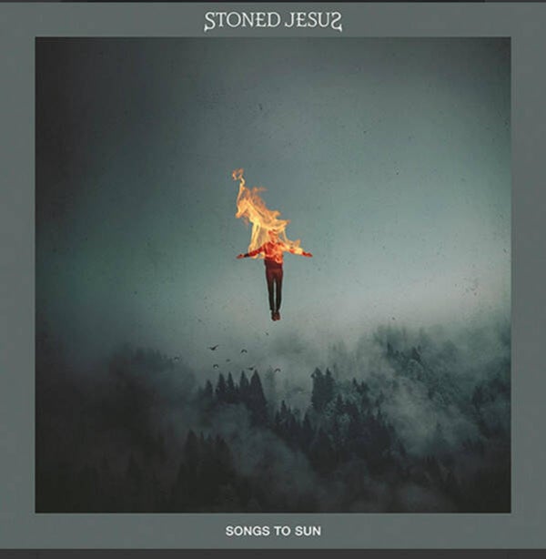 Stoned Jesus - Songs to Sun
