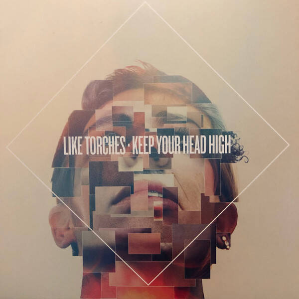 Like Torches - Keep your Head High