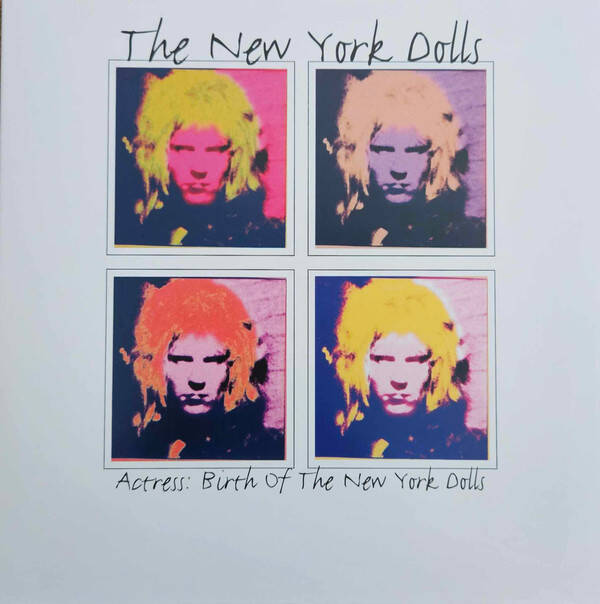 New York Dolls - Actress: The Birth of New York Dolls