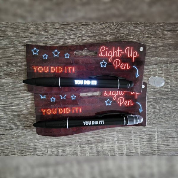 Light up pen - You did it