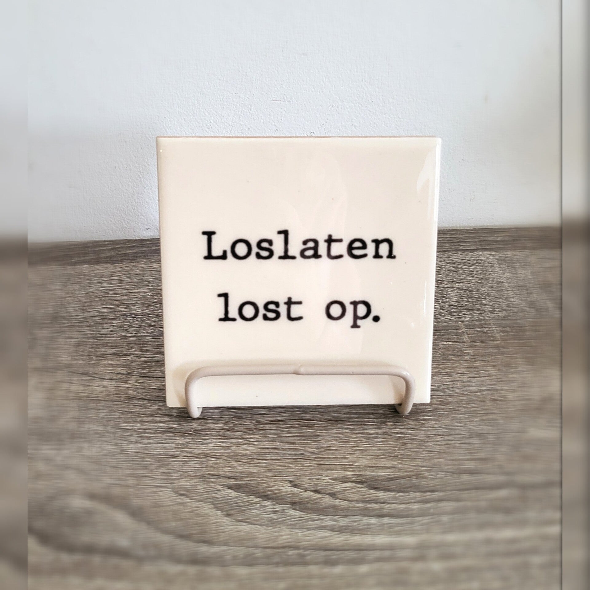 Tegeltje - Loslaten