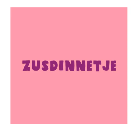 Tegeltje - Zusdinnetje