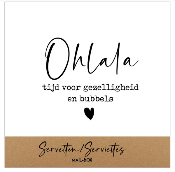 Kleine vierkante servetten met tekst "OHLALA, TIJD VOOR GEZELLIGHEID"
