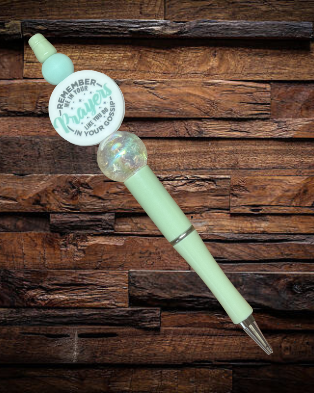 Remember Me In Your Prayer Like You Do In Your Gossip Pen