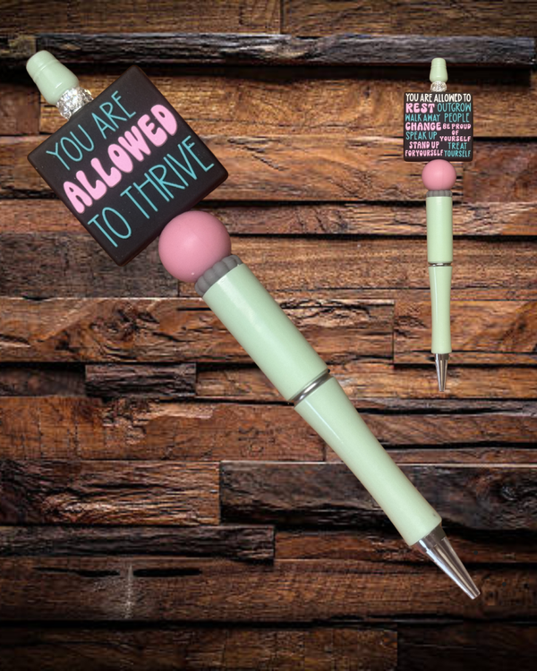 You Are Allowed To Thrive Pen