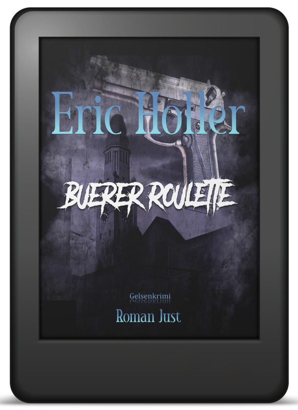 Eric Holler: Buerer Roulette - Gelsenkrimi - EPUB