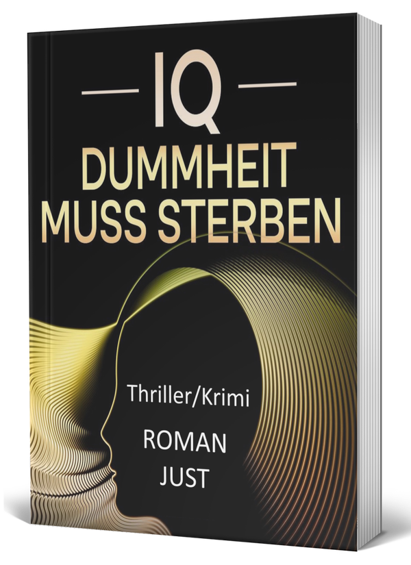 IQ - Dummheit muss sterben - Thriller - Taschenbuch